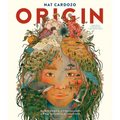 Origin: An Illuminating Look at Indigenous Peoples and Their Connection to the Natural World.