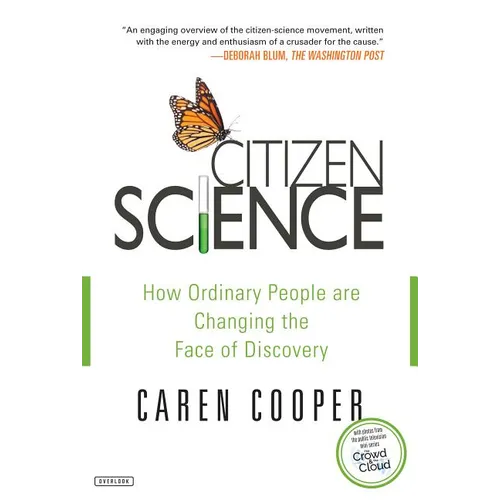 Citizen Science: How Ordinary People Are Changing the Face of Discovery