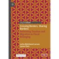 Crossing Borders, Sharing Burdens: Rethinking Taxation and Migration as Fiscal Belonging