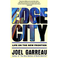 Edge City: Life on the New Frontier