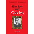 Etre libre avec Sartre
