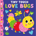 Tiny Touch Love Bugs