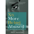 No More Being Abused: I'm Taking My Life Back!