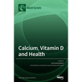 Calcium, Vitamin D and Health