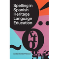 Spelling in Spanish Heritage Language Education