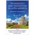 Technology and Innovation in Latin America: The Need for a Turning Point