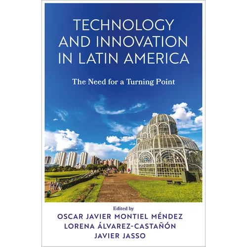 Technology and Innovation in Latin America: The Need for a Turning Point