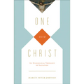 One with Christ: An Evangelical Theology of Salvation