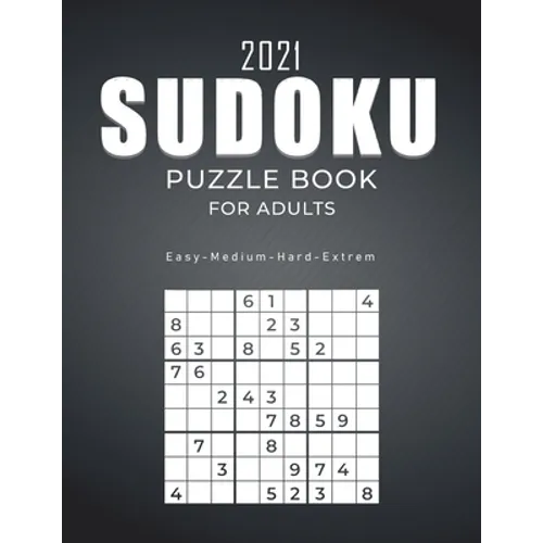 2021 Sudoku Puzzle Book for Adults: 1000 Sudoku Puzzles for Beginners and Pros Easy-Medium-Hard- Sudoku Puzzles Sudoku Brain Game For Adults Perfect G