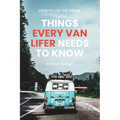 How to Live the Dream: Things Every Van Lifer Needs to Know