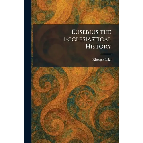 Eusebius the Ecclesiastical History
