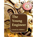 The Young Engineer: Engineering for kids