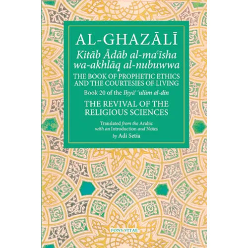 The Prophetic Ethics and the Courtesies of Living: Volume 20