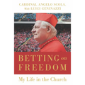 Betting on Freedom: My Life in the Church