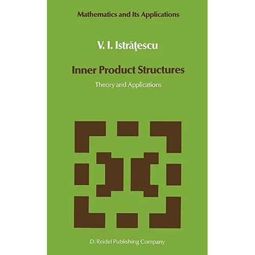 Inner Product Structures: Theory and Applications
