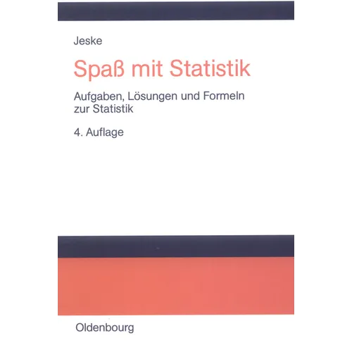 Spaß Mit Statistik: Aufgaben, Lösungen Und Formeln Zur Statistik