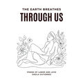 The Earth Breathes Through Us