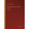 The Confessions of Harry Lorrequer; Fiction: in large print