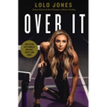 Over It: How to Face Life's Hurdles with Grit, Hustle, and Grace