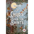 A Child'S Book Of Saints