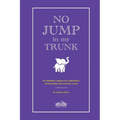 No Jump in My Trunk: An Inspiring Lesson on Unpacking Your Power and Getting a Life