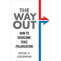 The Way Out: How to Overcome Toxic Polarization