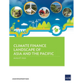 Climate Finance Landscape of Asia and the Pacific