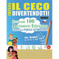 Impara Il Ceco Divertendoti! - Per Bambini: Tutte Le Età - Studiare 100 Argomenti Essenziali Grazie Alle Parole Intrecciate - Vol.1