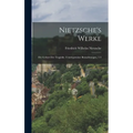 Nietzsche's Werke: Die Geburt Der Tragödie. Unzeitgemässe Betrachtungen, 1-4