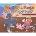 Baby and Emilou Make Two: A Book About Accepting Change and the Infinite Power of Love