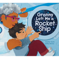 Granny Left Me a Rocket Ship