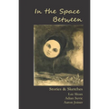 In the Space Between: Stories & Sketches