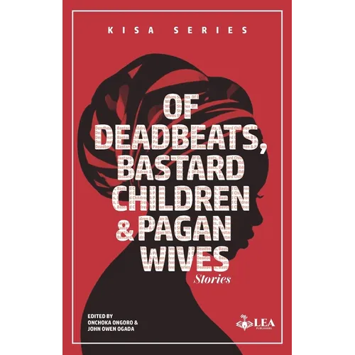 Of Deadbeats, Bastard Children and Pagan Wives: Stories