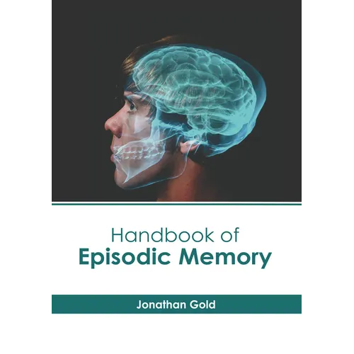 Handbook of Episodic Memory