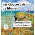Les Quatre Saisons de Monet: Impressions of the Four Seasons