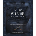 To Ride a Silver Broomstick: New Generation Witchcraft