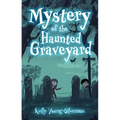 Mystery of the Haunted Graveyard