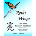 Reiki Wings, Usui Reiki Teacher's Handbook: Usui Reiki Teacher's Handbook