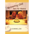 Growing Old Isn't for Sissies