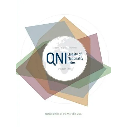 The Henley & Partners - Kochenov Quality of Nationality Index: 3rd Edition