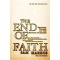 The End of Faith: Religion, Terror, and the Future of Reason