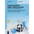 Food Safety and Toxicology: Present and Future Perspectives