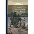 Journal Of Discourses, Volumes 1-2
