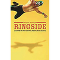 Ringside: A History of Professional Wrestling in America