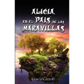 Alicia En El Pais de Las Maravillas / Alice's Adventures in Wonderland, Ilustrado