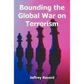 Bounding the Global War on Terrorism