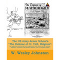 The US Army Armor School's The Defense of St. Vith, Belgium: An important historical work reprinted, with notes on the various editions, contents of a
