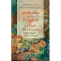 Justification and the Kingdom of God, Volume One: The Kingdom of the Covenant