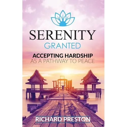 Serenity Granted: Accepting Hardship as a Pathway to Peace