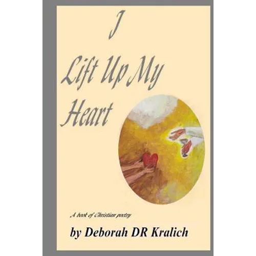 I Lift Up My Heart: A Book of Christian Poetry